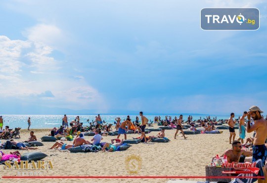Посетете най-големия плажен бар в Гърция - Sahara Resort в Неа Ираклия! Транспорт и водач от АБВ Травелс - Снимка 4