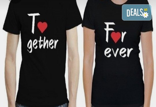 Любов за двама! Две тениски по дизайн на клиента или с готов дизайн от Creative beauty - Снимка 7