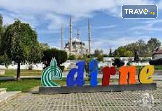 Еднодневна автобусна екскурзия до Одрин с нощен преход - шопинг и култура в един ден! Транспорт и екскурзовод от Рикотур - Снимка 1