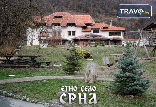 Уикенд в Етно село Срна с 2 нощувки, 2 закуски, 2 обяда, 2 вечери с жива музика, с участието на Мирослав Илич и транспорт от ТА Поход - Снимка 1
