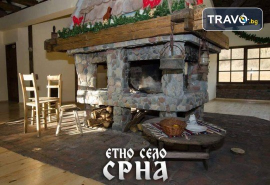 Уикенд в Етно село Срна с 2 нощувки, 2 закуски, 2 обяда, 2 вечери с жива музика, с участието на Мирослав Илич и транспорт от ТА Поход - Снимка 2