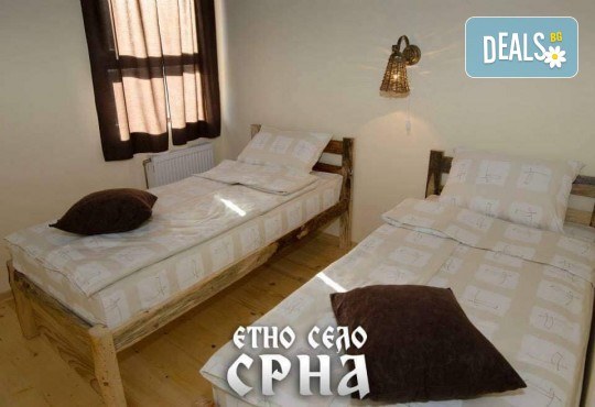 Уикенд в Етно село Срна с 2 нощувки, 2 закуски, 2 обяда, 2 вечери с жива музика, с участието на Мирослав Илич и транспорт от ТА Поход - Снимка 3