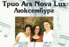 Концерт на Трио Ars Nova Lux (Люксембург) на 23 юни от 19 часа, Камерна зала България - thumb 1