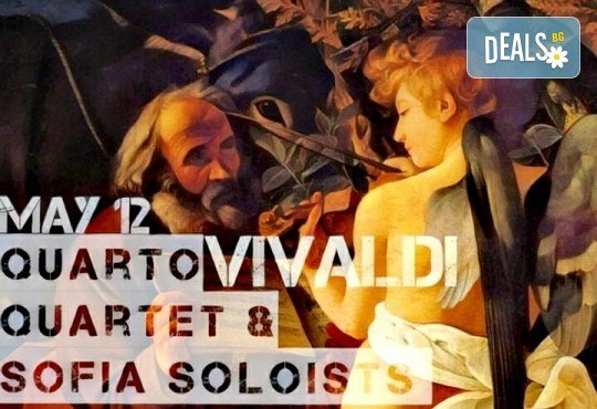 Лудостта на Вивалди ( La Follia) - концерт на Quarto Quartet и Софийски солисти, на 12.05. от 19ч, в зала България, билет за един - Снимка 2