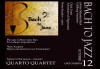 Bach to Jazz - концерт на Quarto Quartet и Христо Казаков, пиано! На 12 октомври от 19ч. в Зала „България”, билет за един - thumb 1